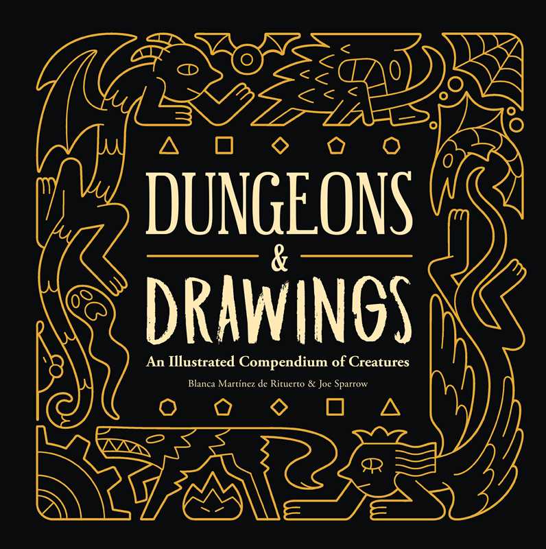 Dungeons and Drawings: An Illustrated Compendium of Creatures by Blanca  Martínez de Rituerto: Hardcover; 280 pages / English
