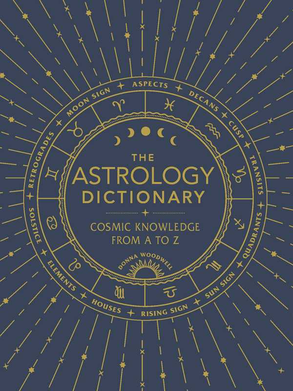 Astrology Dictionary by Donna Woodwell: Hardcover; 128 pages / English