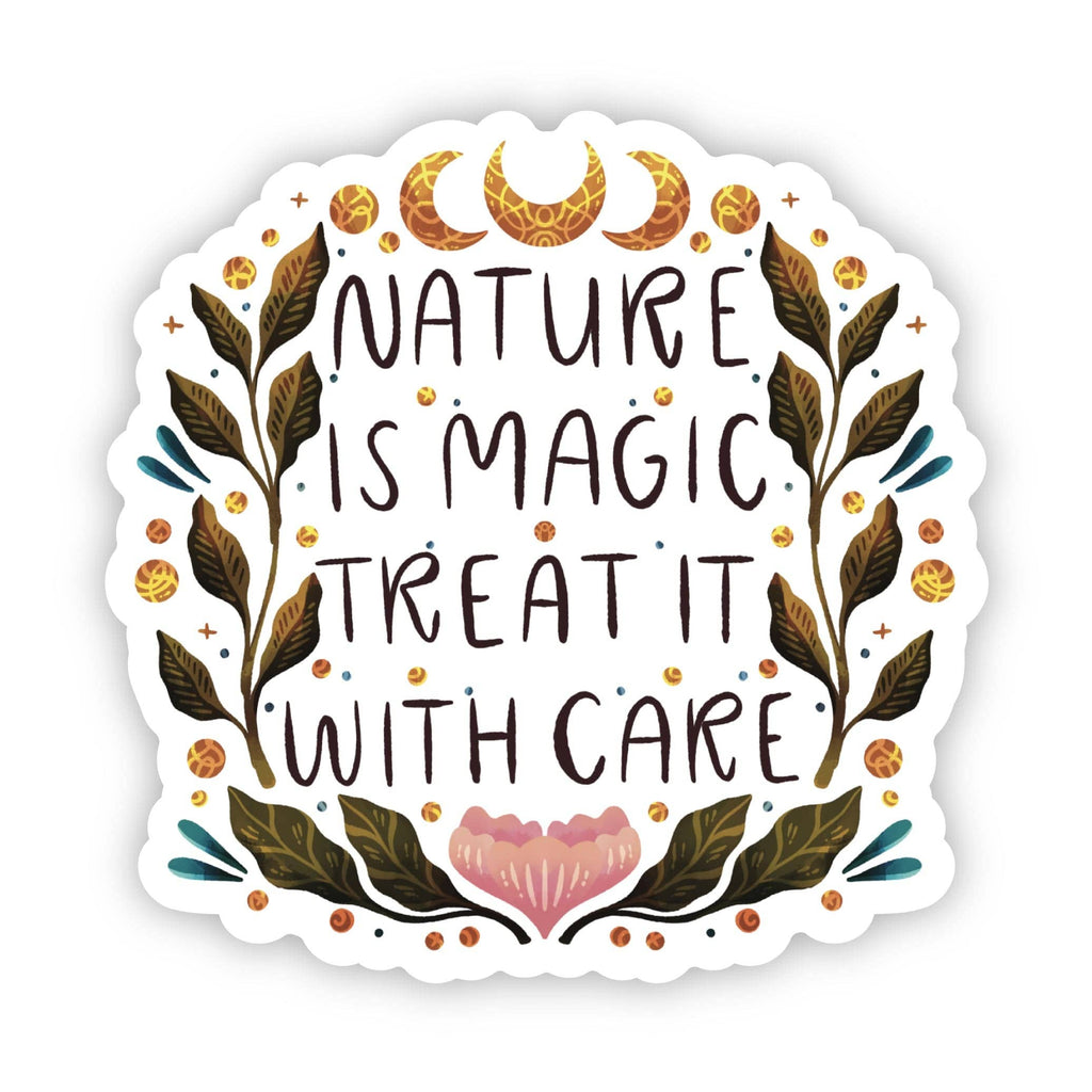 Nature is magic, treat it with care