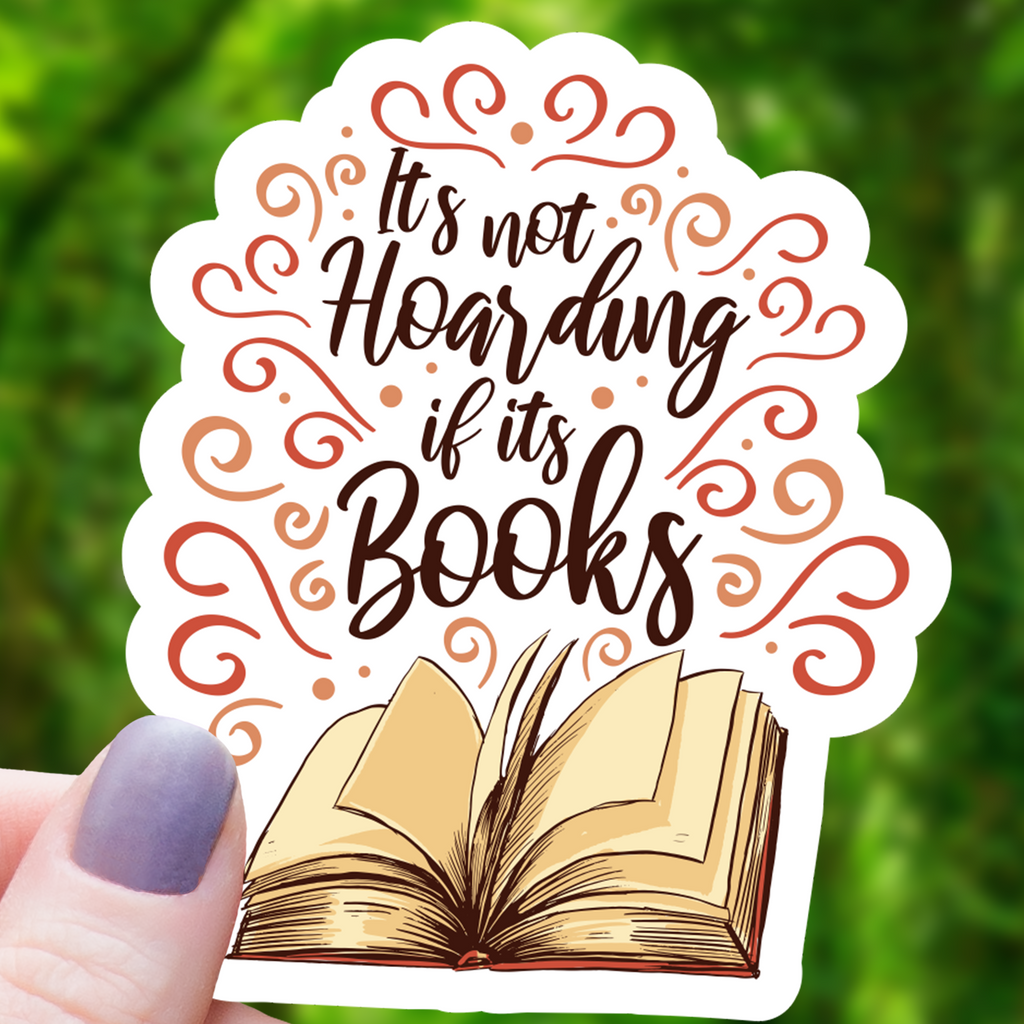 Not Hoarding if It's Books Sticker - 3"
